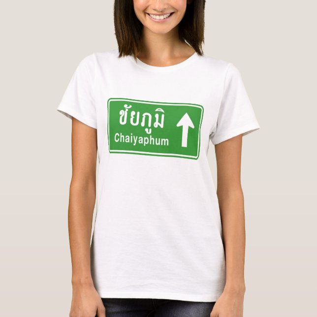 Chaiyaphum Ahead ⚠ Thai Highway Traffic ⚠ T-Shirt (Vorderseite)