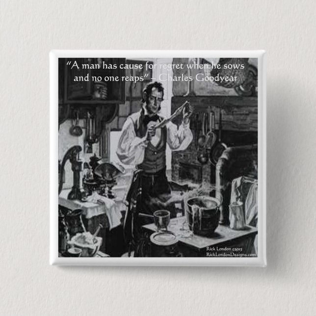 Chales Goodyear Sow & Reap Wisdom Zitat Button (Vorderseite)