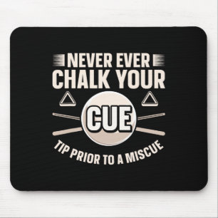 Chalet nie deinen Cue Tipp vor einem Miscue Mousepad