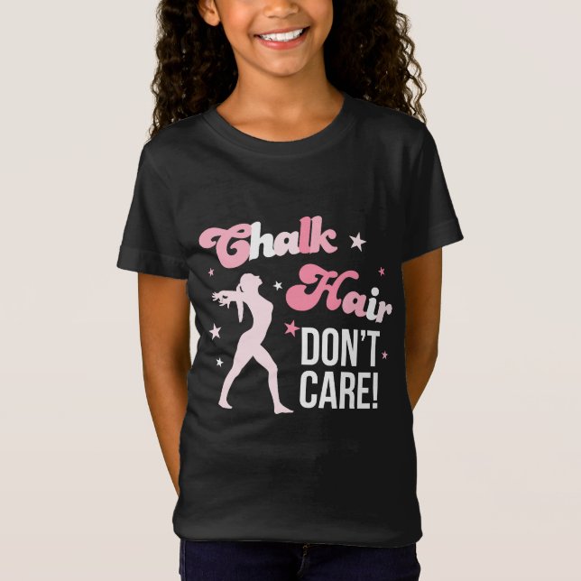 Chalk Hair Don't Care Gymnastics Shirt (Vorderseite)