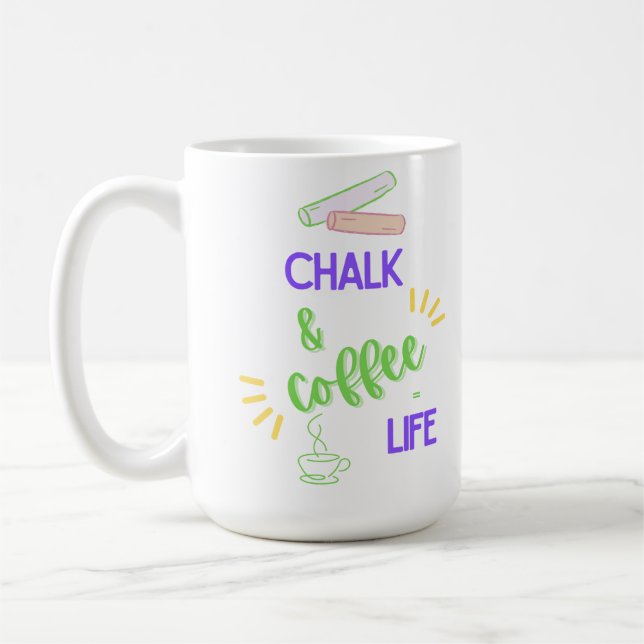 Chalk & Kaffee = Leben Kaffeetasse (Links)