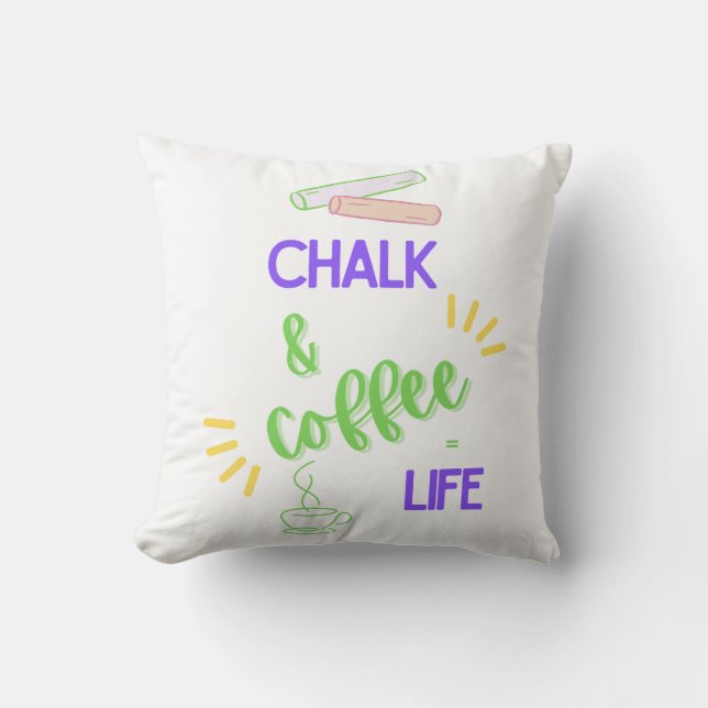 Chalk & Kaffee = Leben Kissen (Vorderseite)