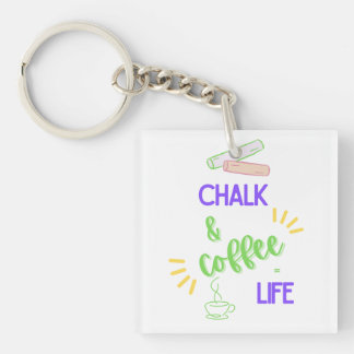Chalk & Kaffee = Leben Schlüsselanhänger