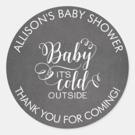 Chalkboard Baby Es ist kalt draußen Gefallen Aufkl Runder Aufkleber