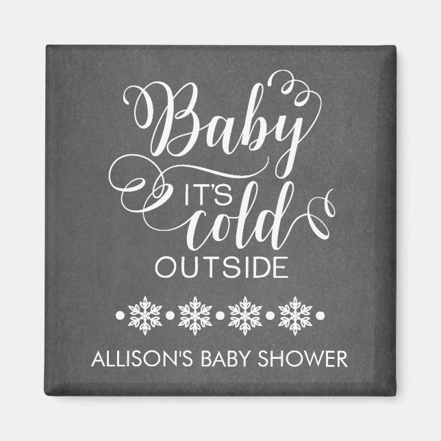 Chalkboard Baby Es ist kalt draußen Gefallen Magne Magnet (Vorne)