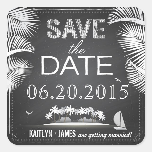 Chalkboard Island Zielmarke Save the Date Quadratischer Aufkleber (Vorderseite)
