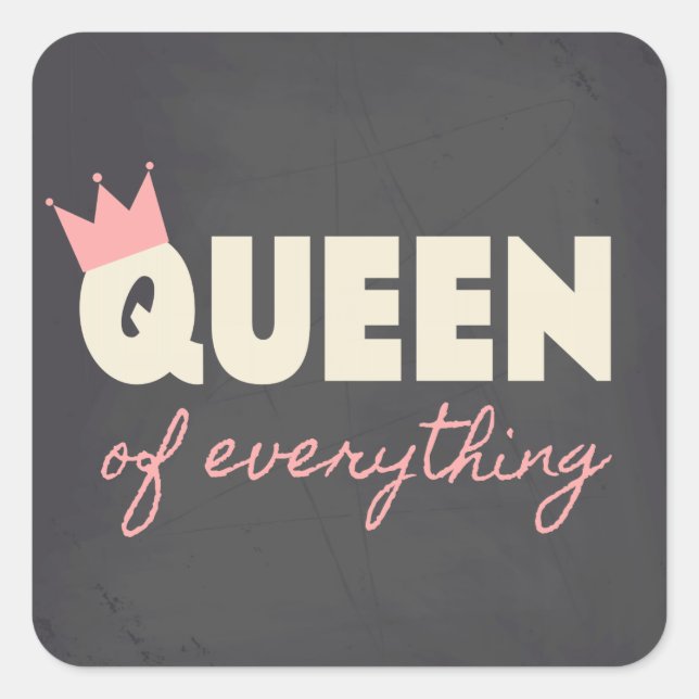 Chalkboard Queen of Everything Text Design Quadratischer Aufkleber (Vorderseite)
