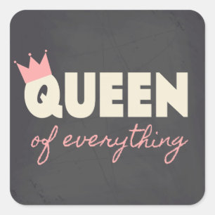 Chalkboard Queen of Everything Text Design Quadratischer Aufkleber