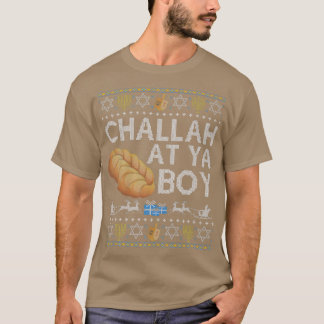 Challah At Ya Boy Ugly Hanukkah Sweater Dreidel Ch T-Shirt