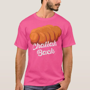 Challah Back Hanukkah Holiday Funny jwish Meme ON T-Shirt