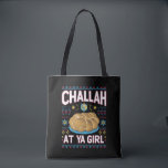Challah bei Ya Girl Funny Hanukkah Food Chanukah Tasche<br><div class="desc">Challah bei Ya Girl Funny Hanukkah Food Chanukah</div>