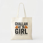 Challah bei Ya Girl Funny Jewish Hanukkah Holiday Tragetasche<br><div class="desc">chanukah, menorah, hanukkah, dreidel, jüdisch, judaism, holiday, religion, christliche, </div>