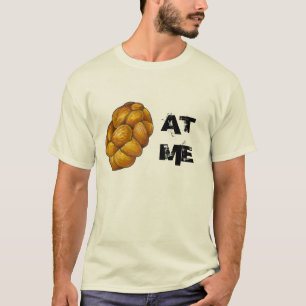 Challah (Holla) bei mir Braided Holiday Broad Loaf T-Shirt