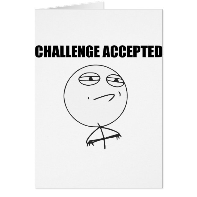 Challenge Accepted Rage Face Comic Meme (Vorne)
