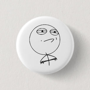 Challenge Accepted Rage Face Comic Meme Button