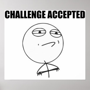 Challenge Accepted Rage Face Comic Meme Poster
