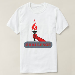 Challenge Fackel Grafik T-Shirt Mutige Motivatio