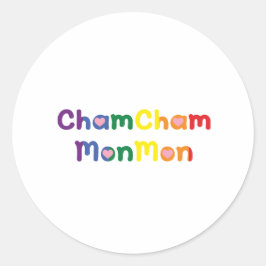 Cham Cham Mon mon Runder Aufkleber