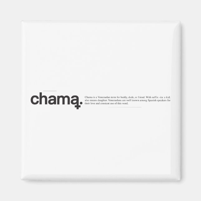 Chama Black und White Magnet (Vorne)