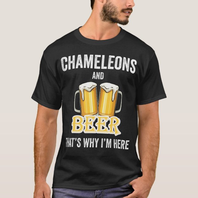 Chamäleons und Bier deshalb bin ich hier T-Shirt (Vorderseite)