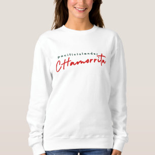 Chamorrita Chamorro Guamanian Saipan Sweatshirt