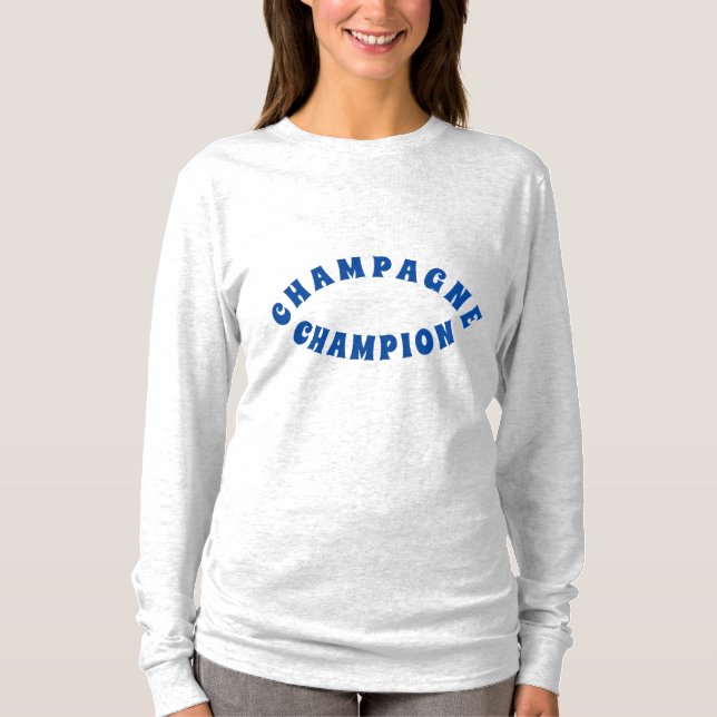 Champagne Champion T - Shirt (Vorderseite)