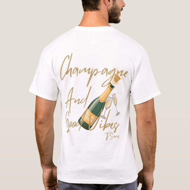 CHAMPAGNE ET GOOD VIBES T-SHIRT BLANC (Dos)