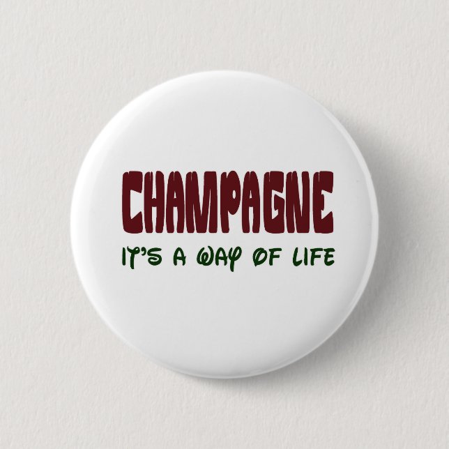 Champagne ist es eine Lebensart Button (Vorderseite)