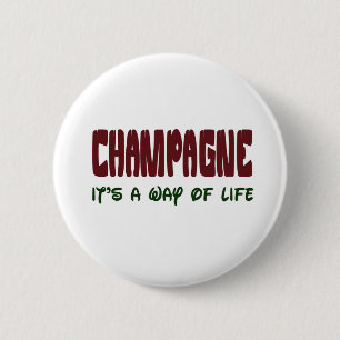 Champagne ist es eine Lebensart Button