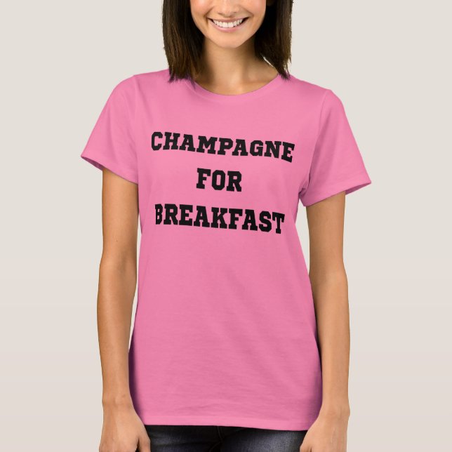 Champagne Pour Le Petit Déjeuner T-Shirt Tumblr (Devant)