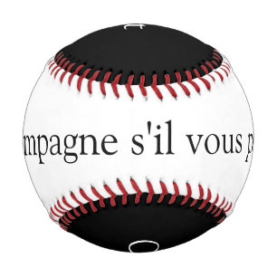 Champagne s'il vous plaît Baseball