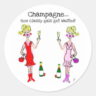 "CHAMPAGNE...WIE WERDEN CLASSY GALS VERSCHWUNDEN?" RUNDER AUFKLEBER