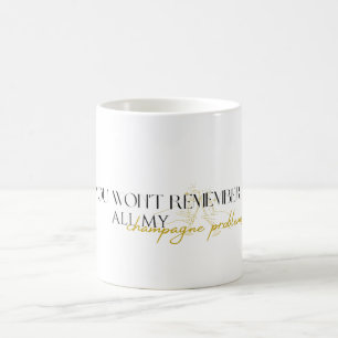 Champagnerprobleme Kaffeetasse