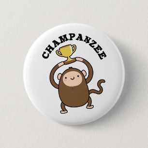Champanzee Funny Champion Chimpanzee Pun Button