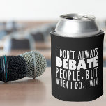 Champion des Funny Debate-Teams Dosenkühler<br><div class="desc">Der Gewinner des lustigen Debattierteams kann ein cooleres Geschenk machen. Ich diskutiere nicht immer Menschen,  aber wenn ich tue,  siege ich ein cooles Vortrag und Debatten Spaß Zitat. Ein großartiger Debattiercoach für einen Master Debater nach einem Wettbewerb.</div>