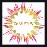 CHAMPION :  Edit text to your own Poster<br><div class="desc">Paper Type: Value Poster Paper (Matte) Your walls are a reflection of your personality. So let them speak with your favorite quotes, art, or designs printed on our posters! Choose from up to 5 unique paper types and several sizes to create art that’s a perfect representation of you. 45 lb.,...</div>