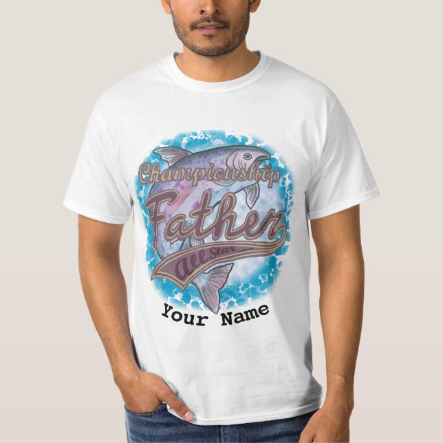 Champion Fishing Father Custom T - Shirt (Vorderseite)