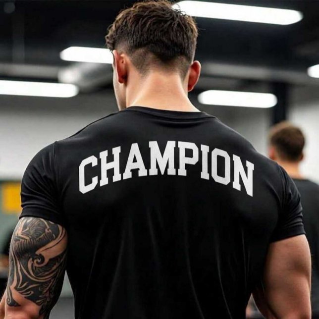 CHAMPION T-Shirt (Hard work is the only way to become a champion.)