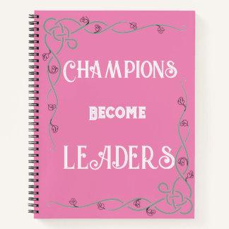 Champions Become Leaders Notebook Notizbuch