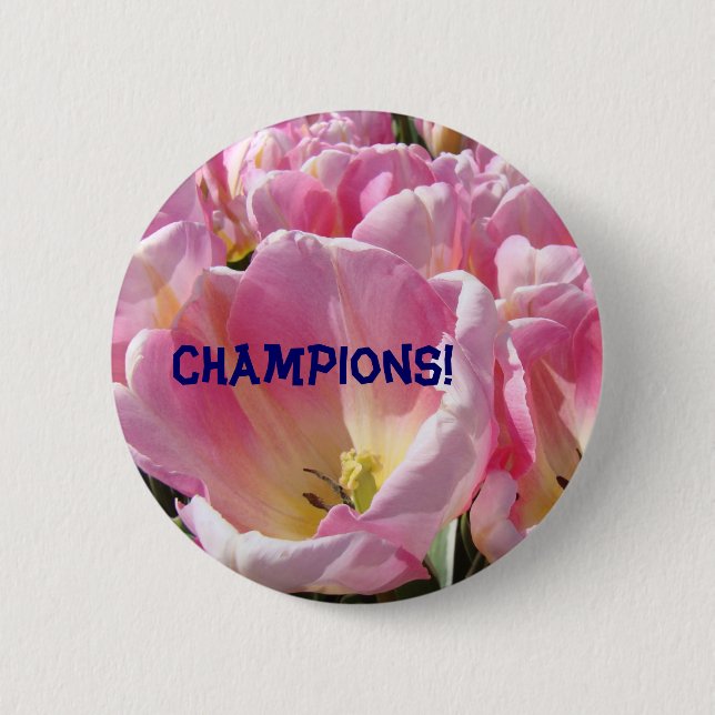 Champions! Knöpfe Rosa Tulip-Blume Bläserne Button (Vorderseite)