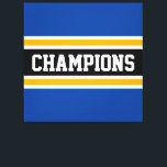 CHAMPIONS Sporty Bold Blue Black Yellow Stripes Leinwanddruck<br><div class="desc">Dieses farbenprächtige,  sportliche Design enthält sportliche CHAMPIONS-Texte in einem breiten schwarzen,  horizontalen Racing-Streifen mit goldgelben und weißen Streifen gegen fett blaue Außenrandstreifen. Die Farben und Texte in diesem Design können personalisiert sein.</div>
