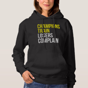 Champions trainieren Verlierer beschweren sich übe Hoodie
