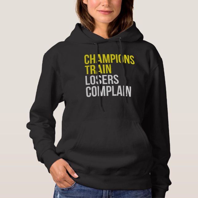 Champions trainieren Verlierer beschweren sich übe Hoodie (Vorderseite)