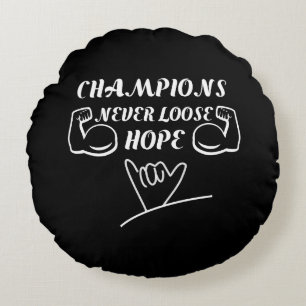 Champions verlieren niemals die Hoffnung Motivatio Rundes Kissen