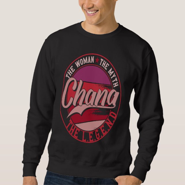 Chana the Lady of Myth the Legend Sweatshirt (Vorderseite)