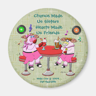Chance hat uns Schwestern gemacht, Herzen haben un Magnet