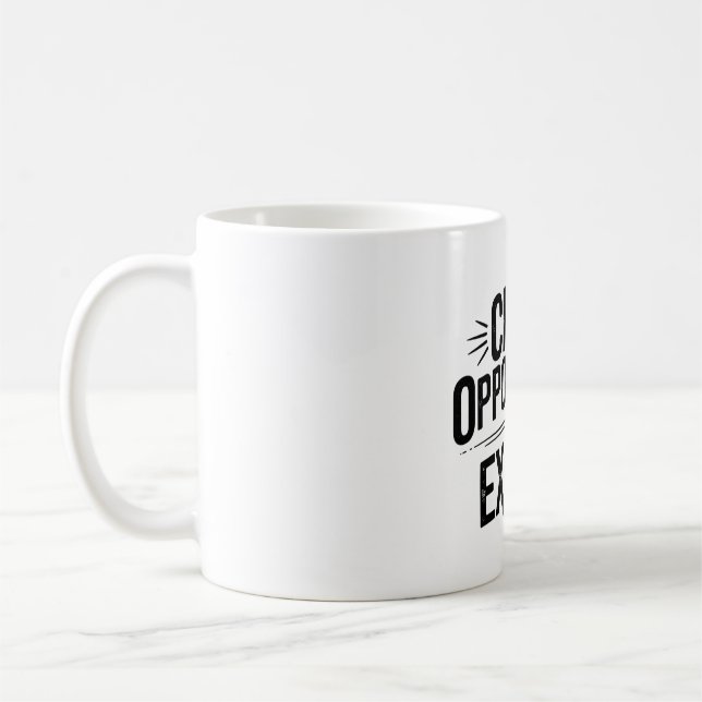 Chancen schaffen, keine Ausreden. Kaffeetasse (Links)