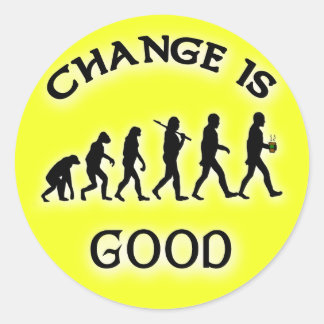 Change is Good Funny Tip Tip Stickers