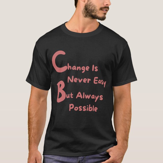 "Change Is Possible T-Shirt – Motivational Slogan  (Vorderseite)