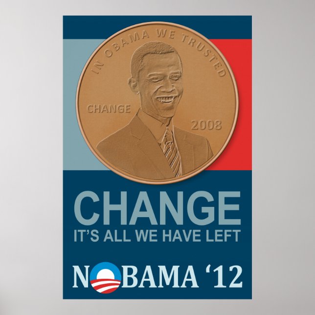 CHANGE: It's all we have left NOBAMA '12 poster (Vorne)